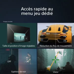 Le SONY KD65W75WL offre aux joueurs quatre fonctionnalités avancées : taille d'image réglable, réduction du flou de mouvement, égaliseur noir et réticule.