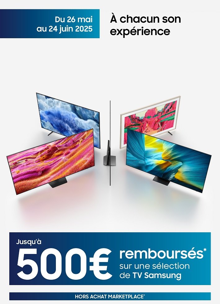 Quatre téléviseurs SAMSUNG exposés ; profitez jusqu'à 500 € de cashback sur certains modèles de téléviseurs MAI JUIN, du 26 mai au 24 juin 2025.