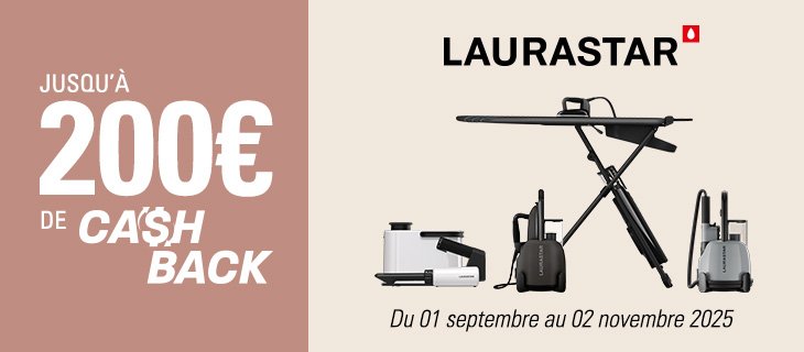 Profitez de l'offre LAURASTAR : jusqu'à 200€ de remboursement sur une sélection de produits, valable du 1er septembre au 2 novembre 2025.