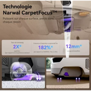 Gros plan sur l'aspirateur robot NARWAL FREO FLOW doté de la technologie CarpetFocus, qui met en valeur sa puissance d'aspiration et sa capacité à soulever la serpillière.