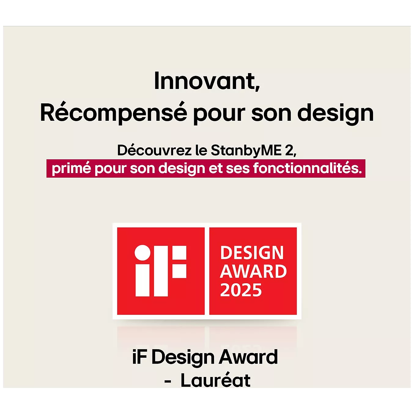 Le LG 27LX6 STANDBYME a remporté l'iF Design Award 2025 pour son design et sa fonctionnalité exceptionnels.