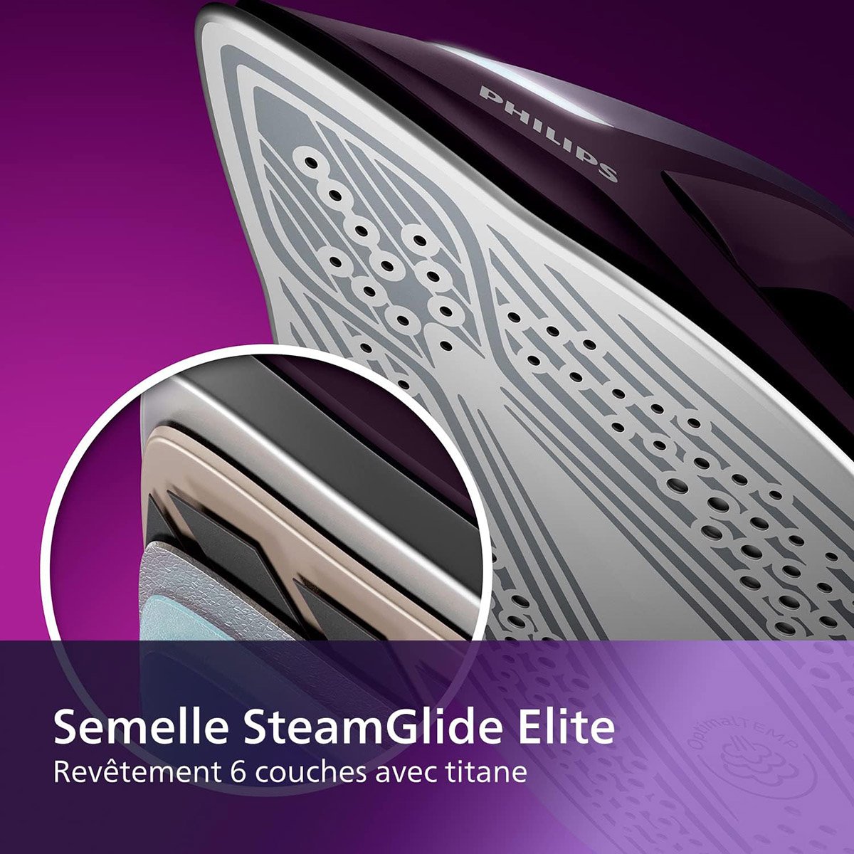 Gros plan sur la semelle du fer à vapeur PHILIPS PSG7150-30, étiquetée "Semelle SteamGlide Elite" et dotée d'un revêtement en titane à 6 couches.