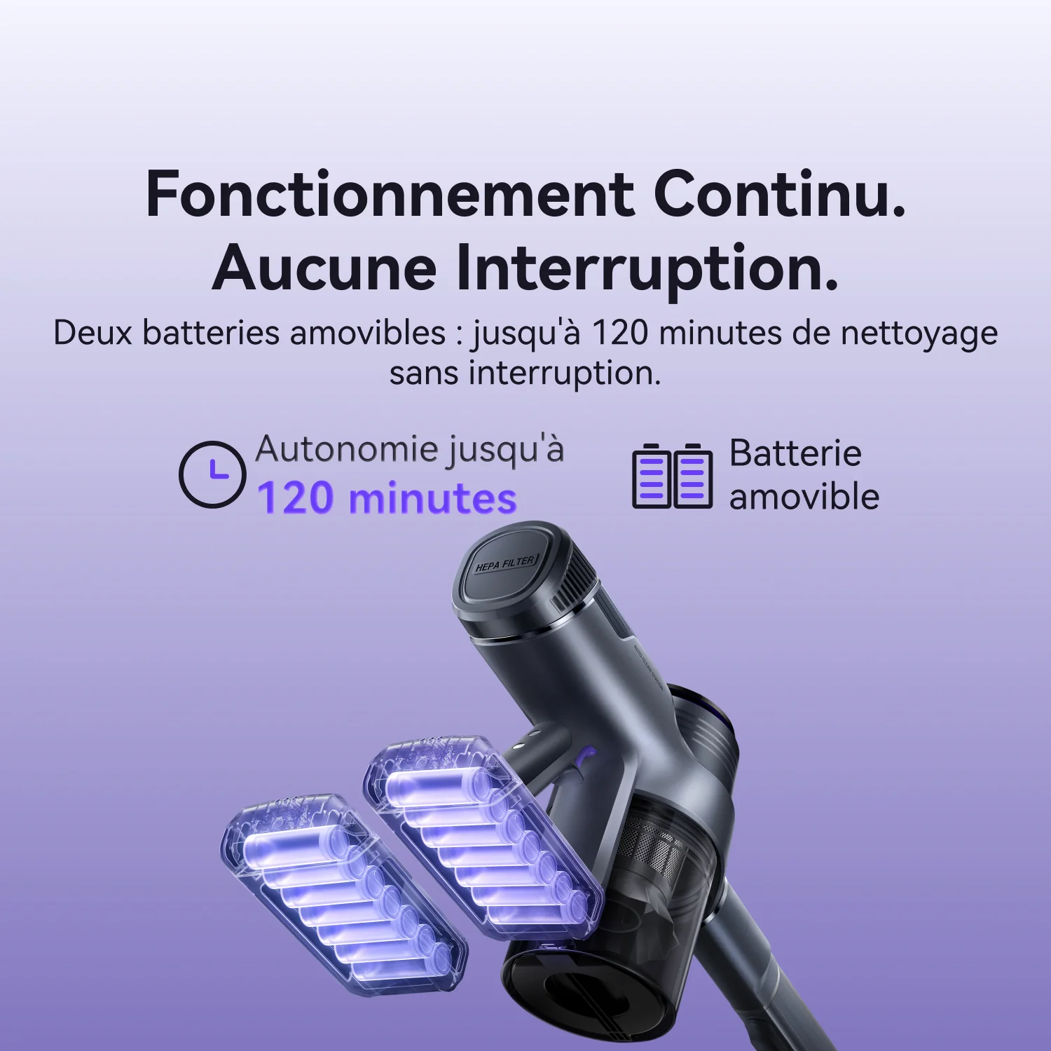L'aspirateur à main NARWAL est livré avec deux batteries amovibles, offrant jusqu'à 120 minutes de nettoyage ininterrompu.