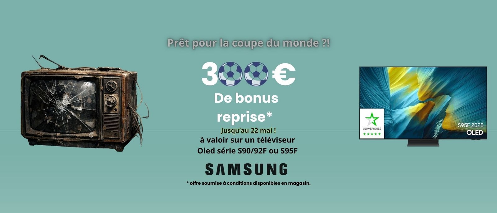 Profitez de la VENTE FLASH 2025 : échangez votre téléviseur cassé contre un nouveau Samsung OLED et recevez 300€ de bonus avec notre offre reprise exceptionnelle !.
