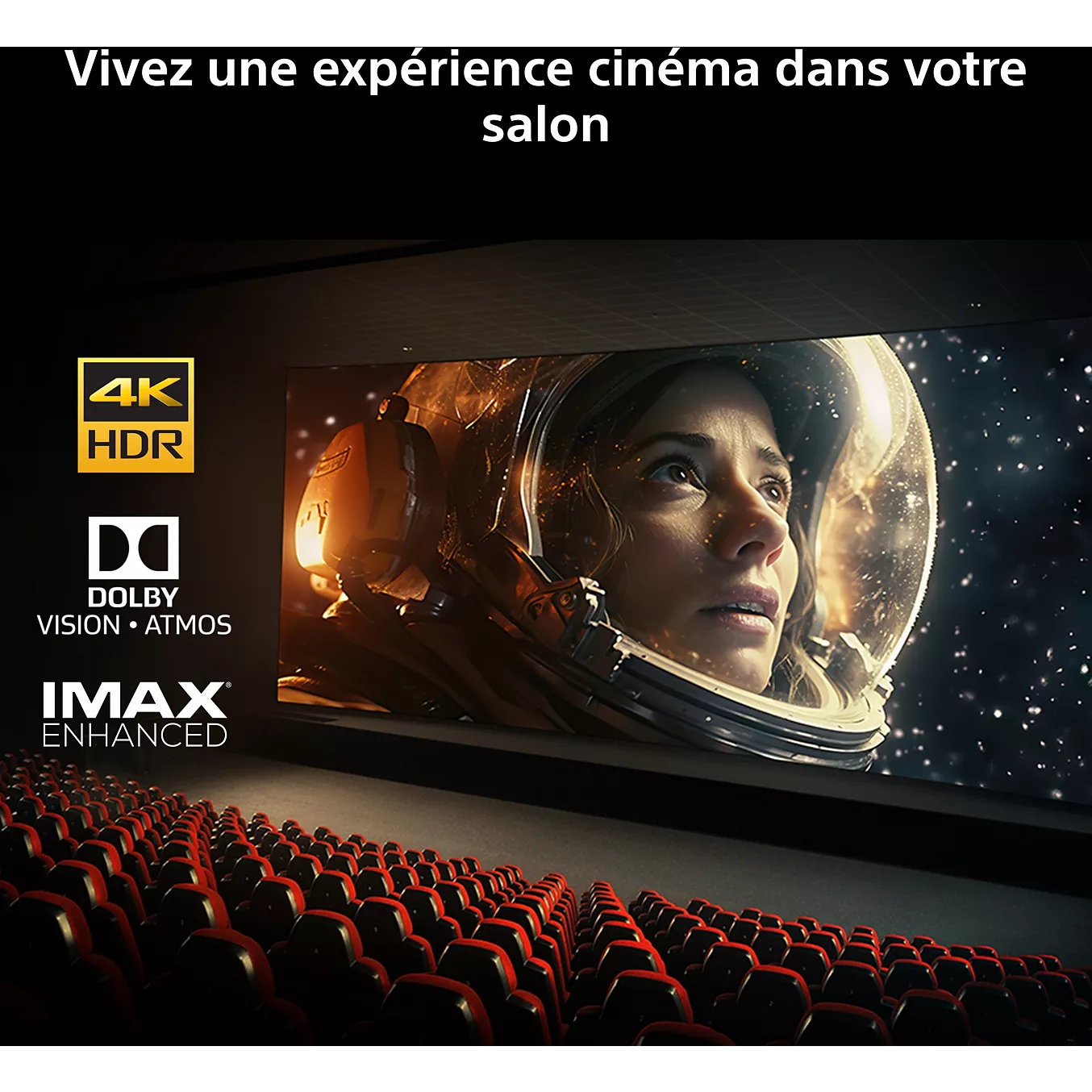 Vivez l'expérience cinématographique chez vous avec le SONY K-65XR7M2 TRUE : profitez des astronautes sur grand écran, d'une qualité 4K HDR époustouflante, du Dolby Vision Atmos et de l'IMAX Enhanced pour une expérience visuelle immersive.