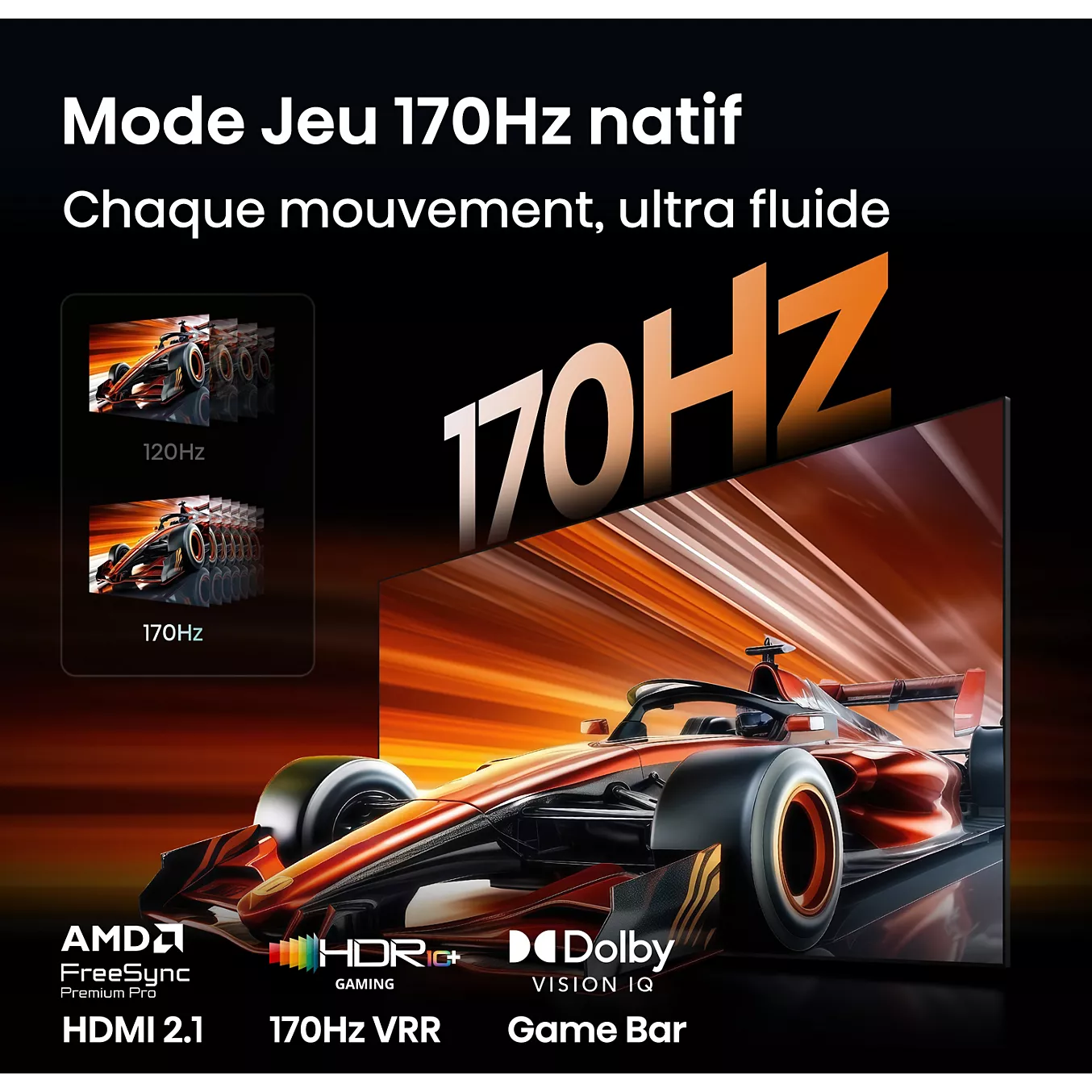 Une voiture de Formule 1 passe en trombe avec l'affichage "170Hz", mettant en valeur la fluidité des mouvements et les fonctions de jeu avancées. Les effets RVB éclatants et la compatibilité RVB du HISENSE 65UR9S rendent chaque course immersive et dynamique.