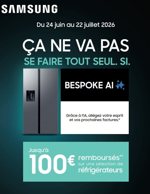 Découvrez l'innovation de FROID avec le réfrigérateur SAMSUNG Bespoke AI : bénéficiez d'un remboursement pouvant aller jusqu'à 100 € pour tout achat effectué entre JUIN 2026 et le 22 juillet 2026. Ne manquez pas cette offre exclusive !.