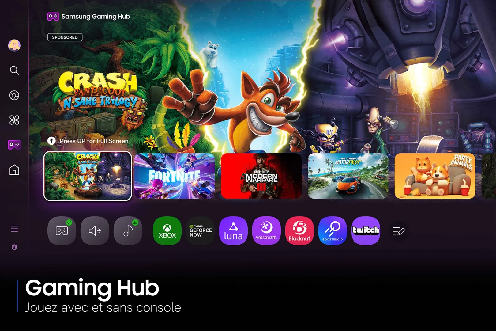 Découvrez le menu « Gaming Hub » de votre SAMSUNG TU50M74H, qui présente des jeux populaires tels que Crash Bandicoot et Fortnite, ainsi que des icônes pour Xbox, GeForce Now, Luna et Twitch. Profitez d'une expérience de jeu et de divertissement fluide avec le SAMSUNG TU50M74H.