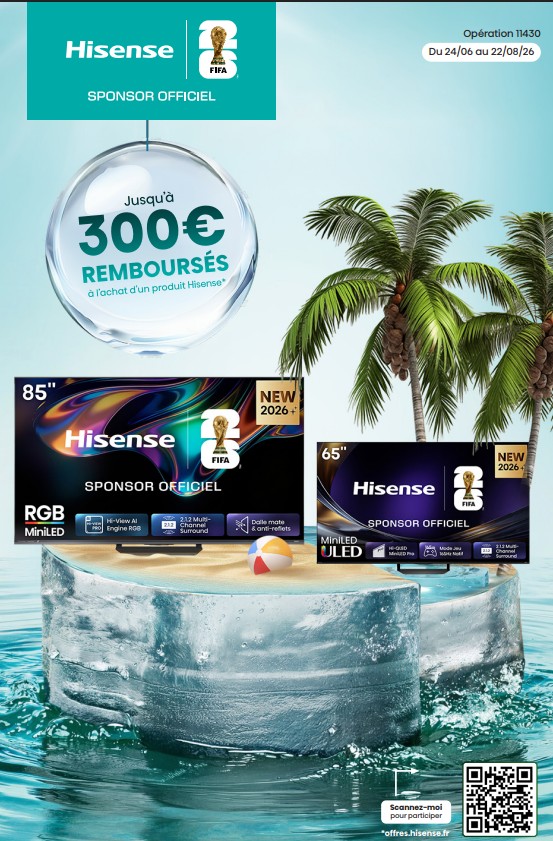 Deux téléviseurs HISENSE posés sur de la glace, accompagnés du logo de la FIFA, de palmiers et d'un texte promotionnel proposant jusqu'à 300 € de remise : préparez-vous à la RENTRÉE 2026 avec style !.